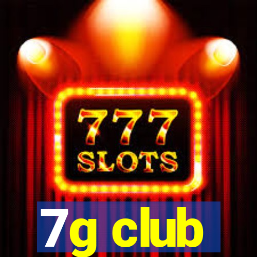 7g club